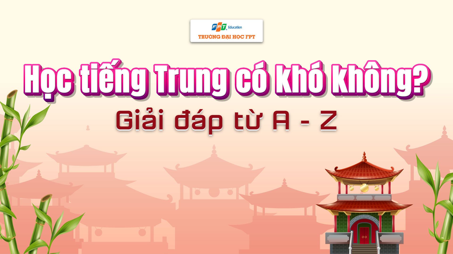 Học tiếng Trung có khó không? Giải đáp từ A - Z