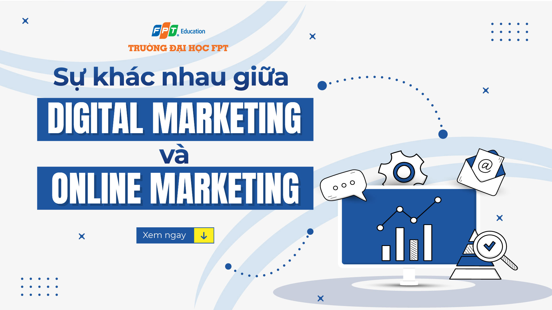 Sự khác nhau giữa Digital Marketing và Online Marketing