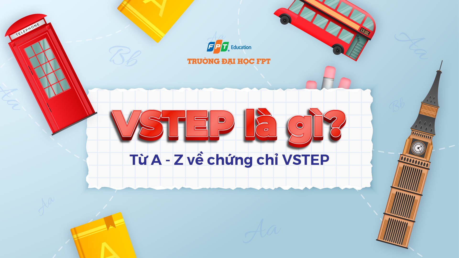 VSTEP là gì? Từ A - Z về chứng chỉ VSTEP