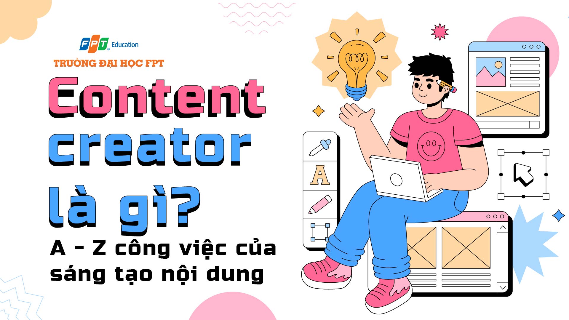 Content Creator là gì? Chi tiết A - Z về công việc