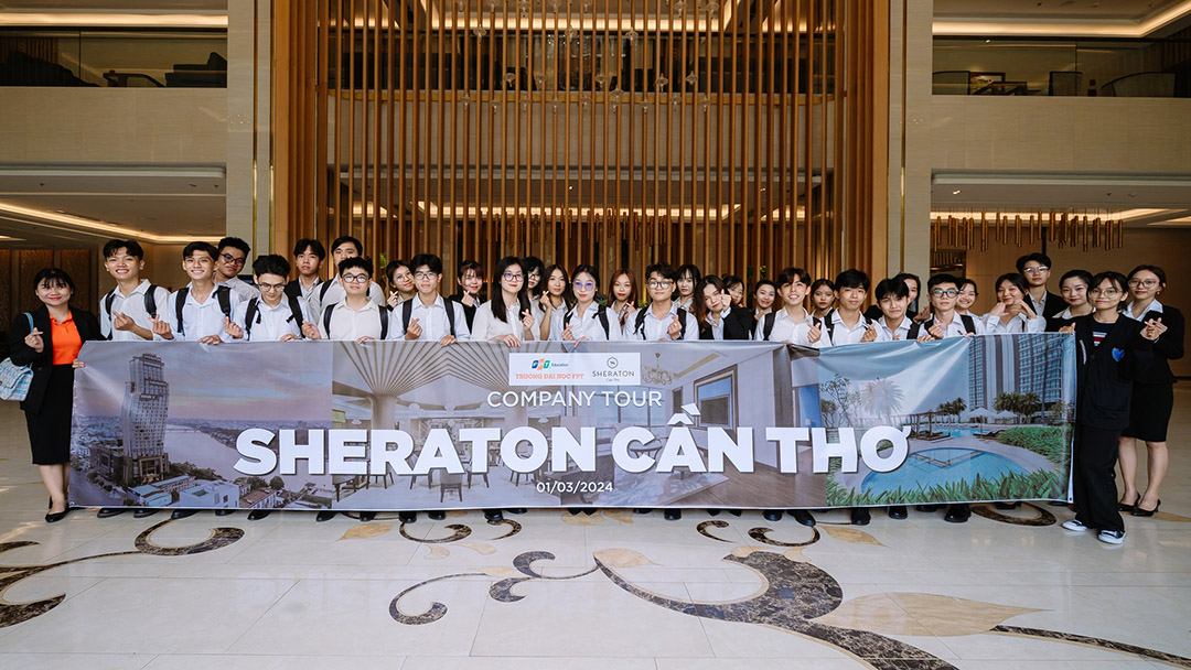 Sinh viên ĐH FPT Cần Thơ tham quan thực tế tại Khách sạn Sheraton Cần Thơ