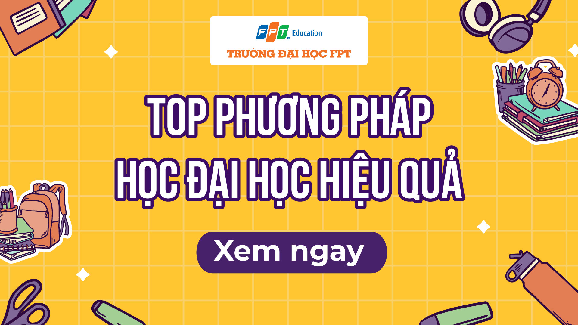 Top 10 phương pháp học đại học hiệu quả