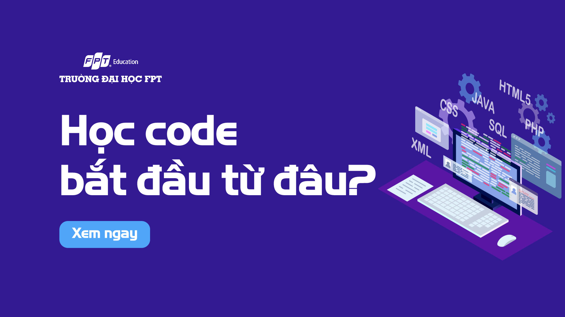 Học code bắt đầu từ đâu: Lộ trình từ A - Z