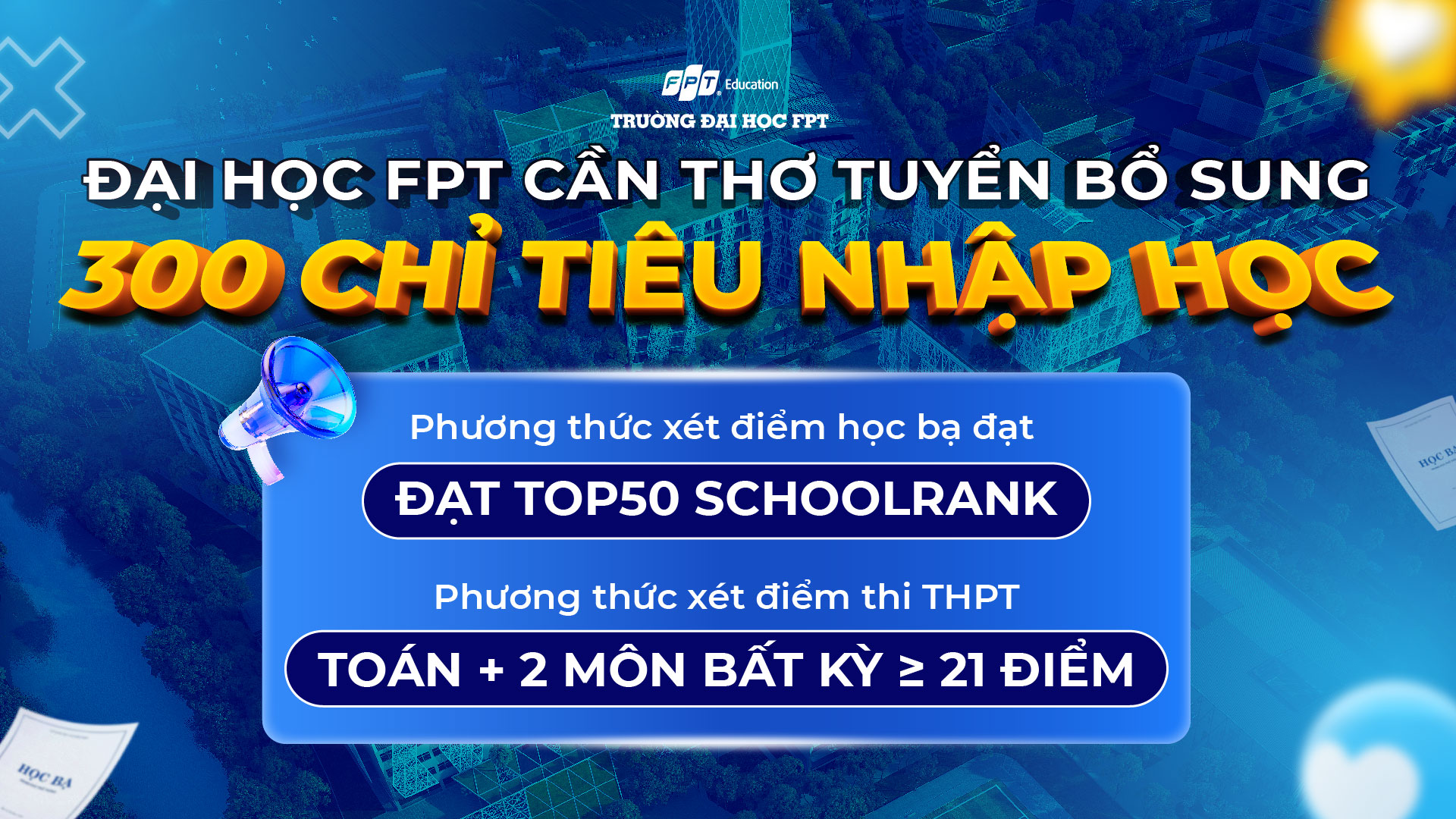 Trường Đại học FPT Cần Thơ tuyển bổ sung 300 chỉ tiêu nhập học đợt 2 đến hết ngày 31/8/2024