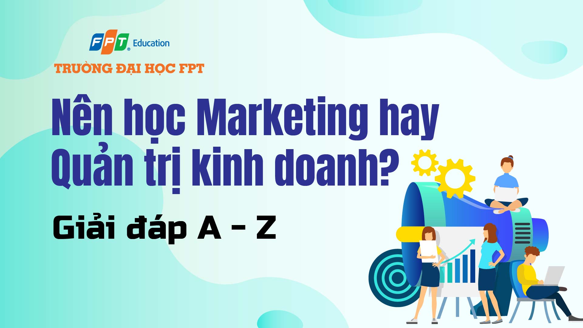 nên học marketing hay quản trị kinh doanh