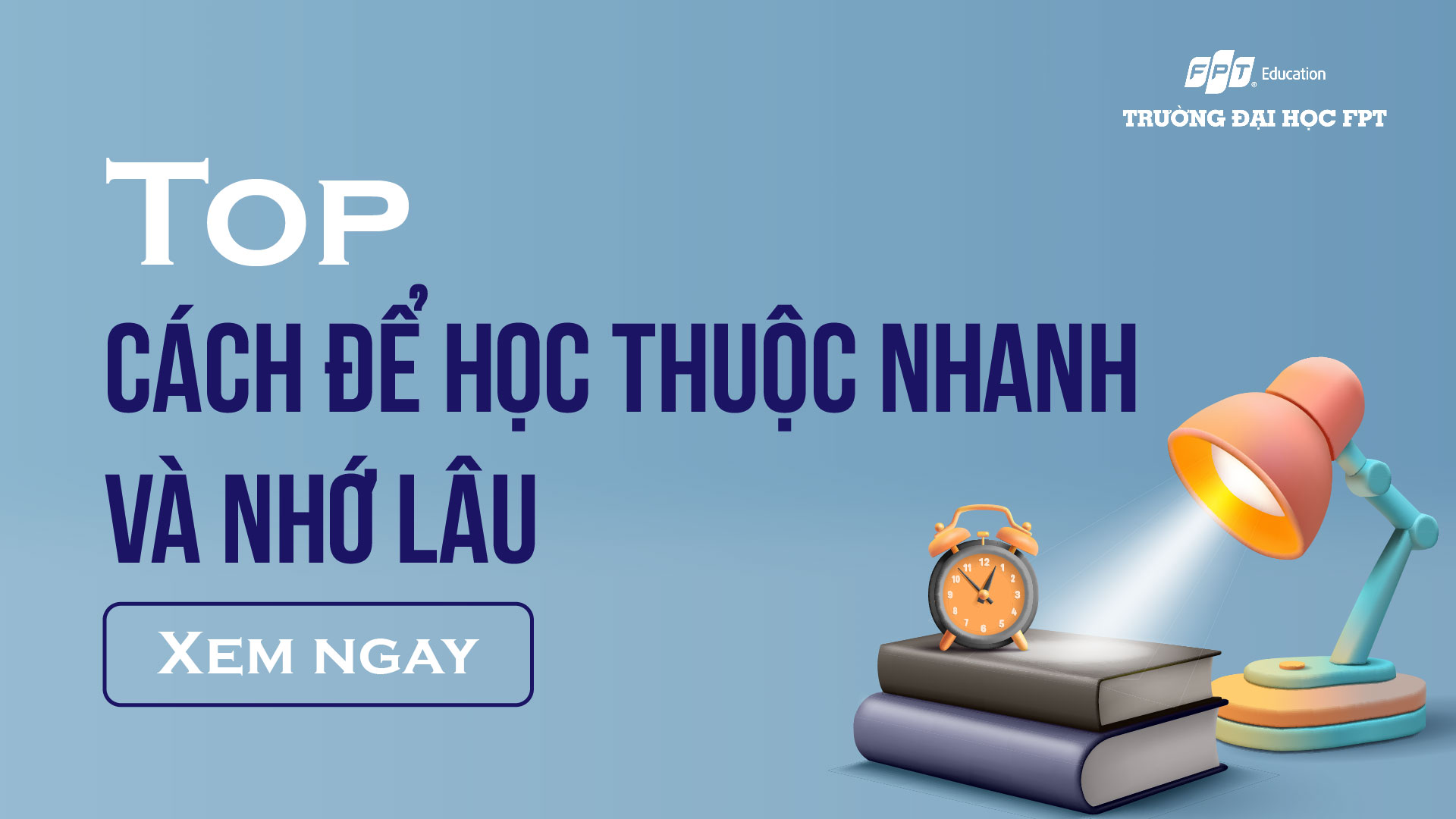 cách để học thuộc nhanh và nhớ lâu