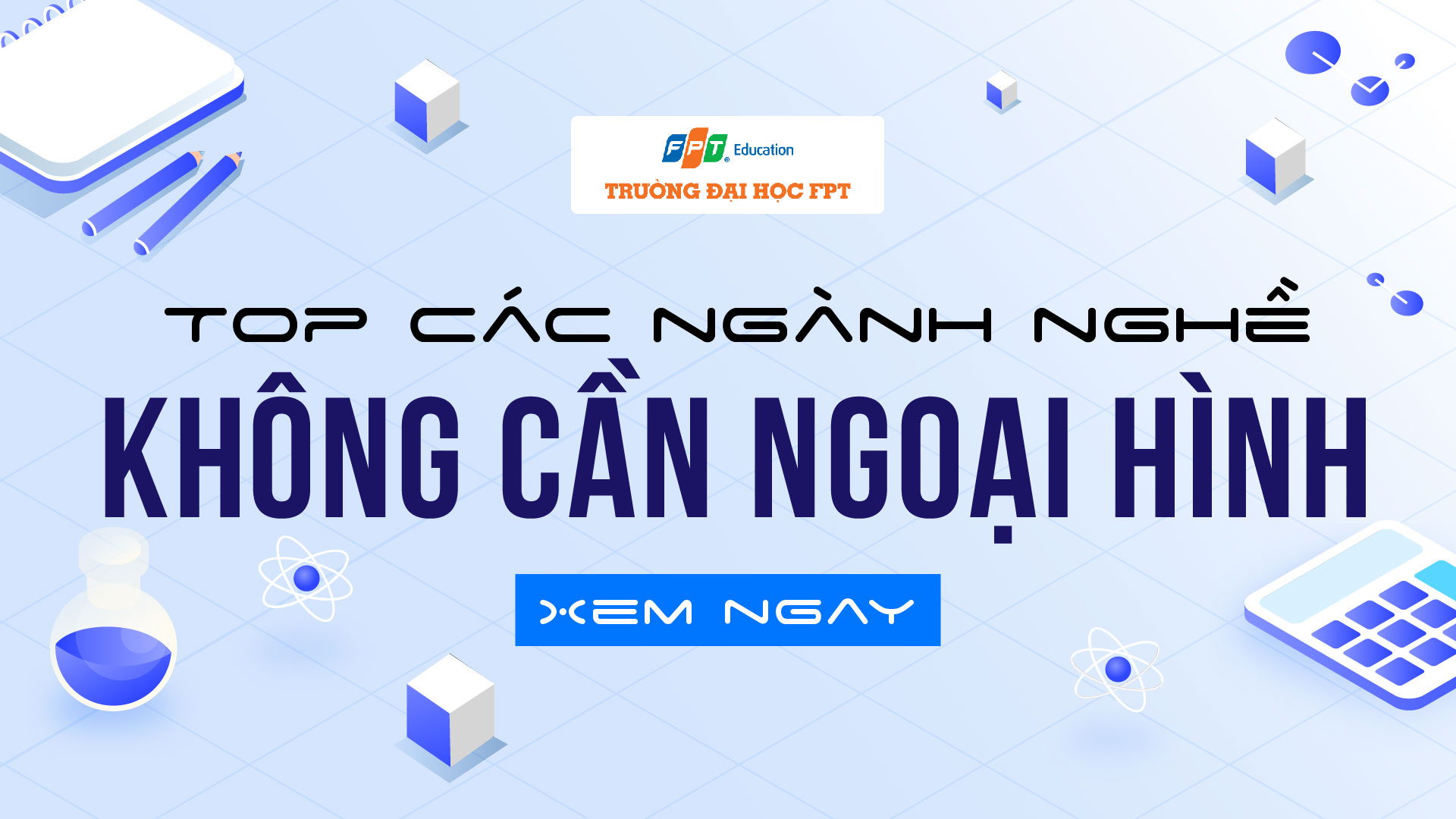 các ngành nghề không cần ngoại hình