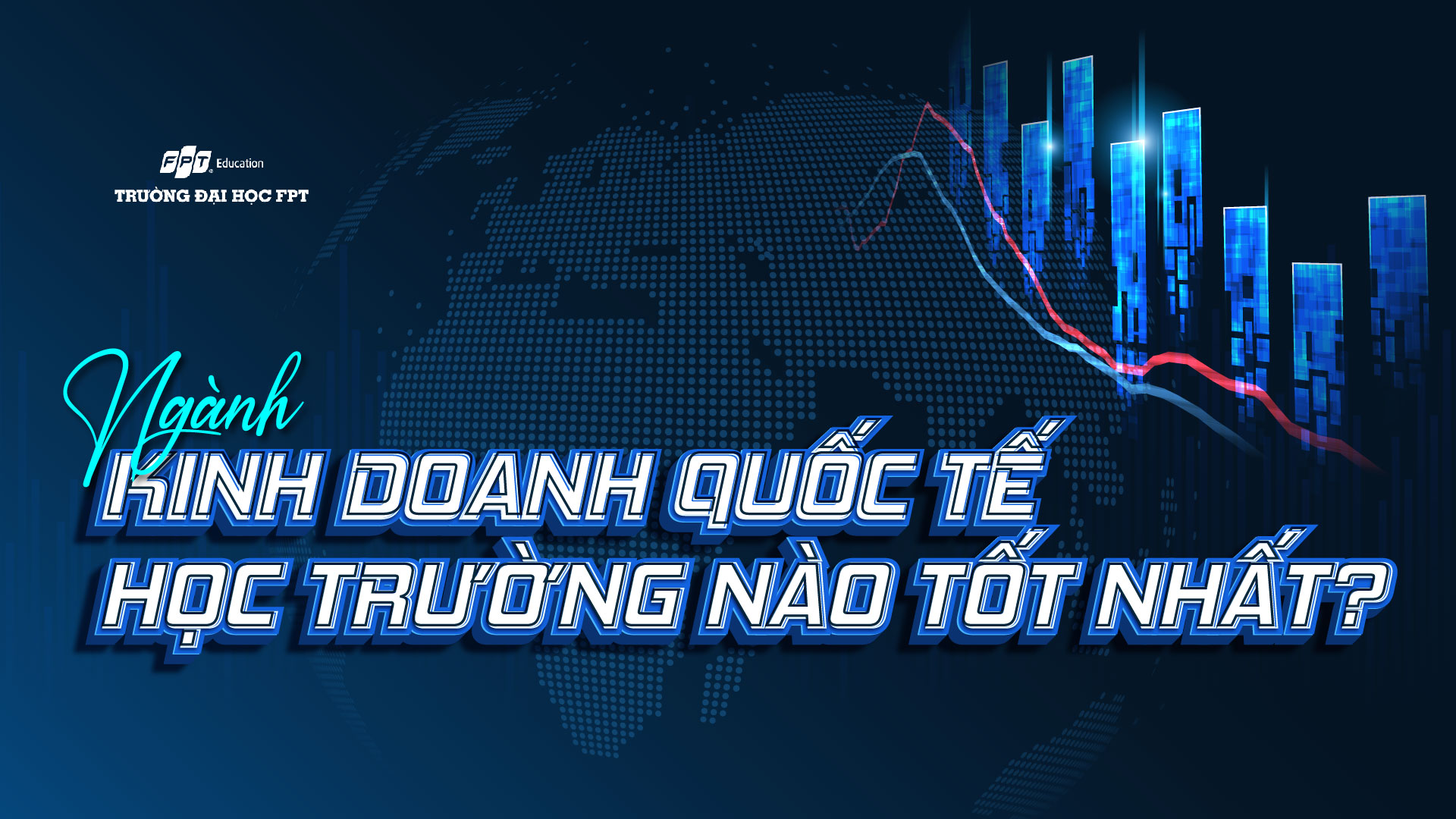 kinh doanh quốc tế học trường nào