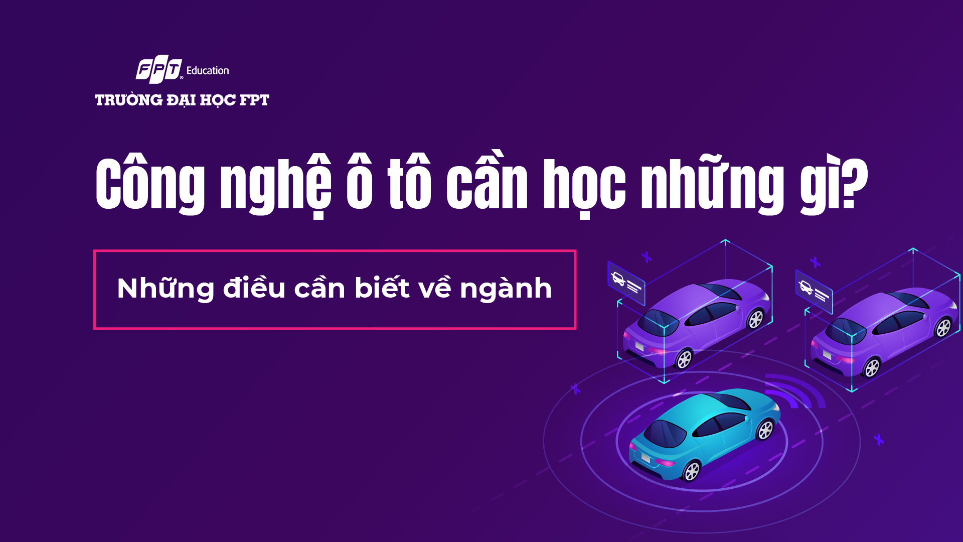 công nghệ ô tô cần học những gì