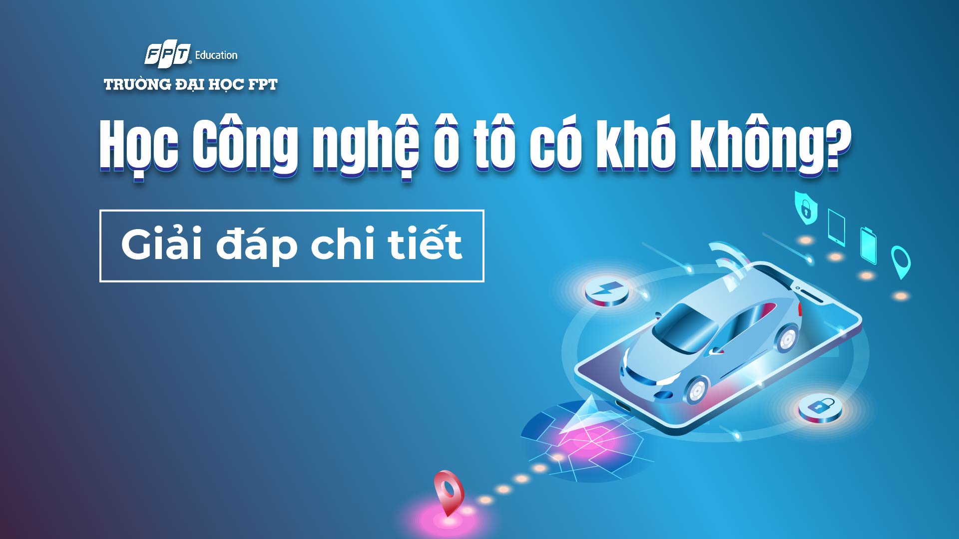 học công nghệ ô tô có khó không