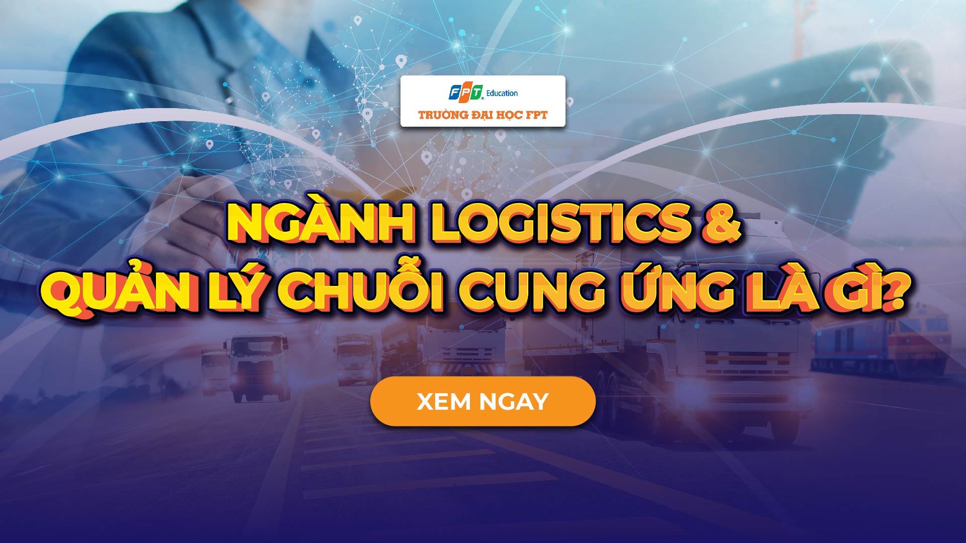 ngành logistics và quản lý chuỗi cung ứng là gì