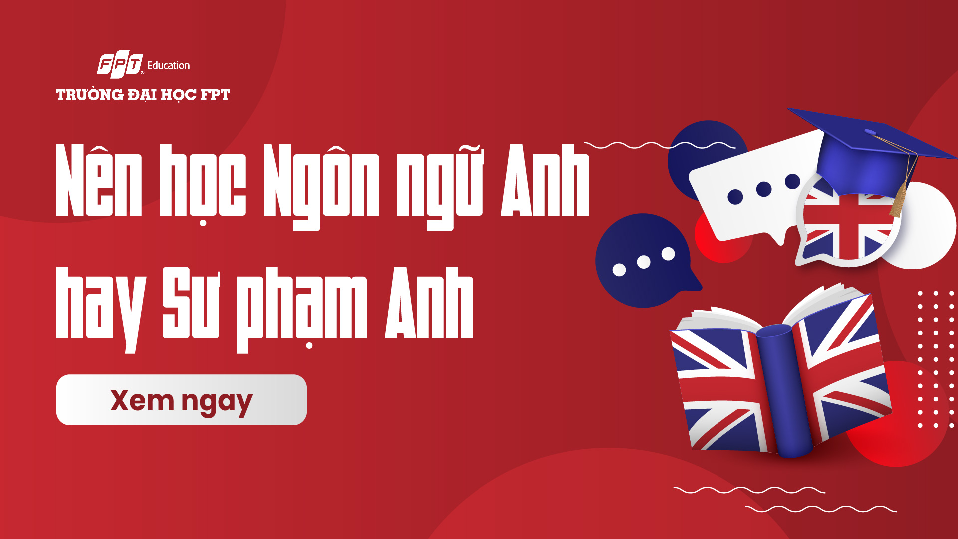 Nên học Ngôn ngữ Anh hay Sư phạm Anh