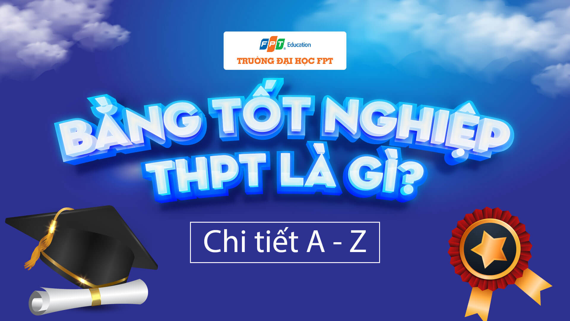 Bằng tốt nghiệp THPT là gì? Chi tiết A – Z