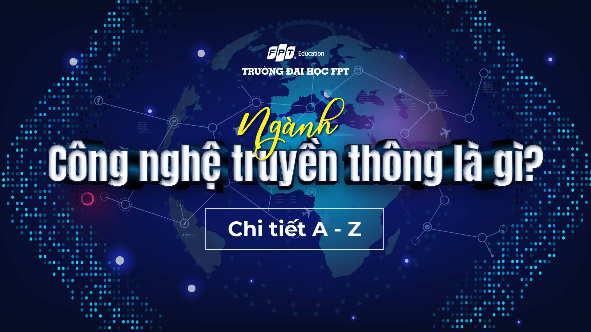 Ngành Công nghệ truyền thông là gì? Chi tiết A – Z