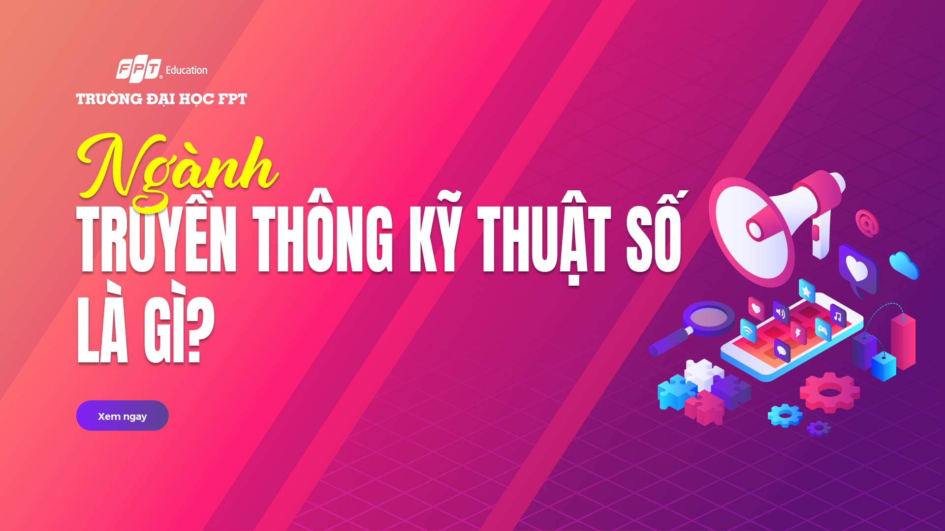 Ngành Truyền thông kỹ thuật số là gì? 5 kênh phổ biến