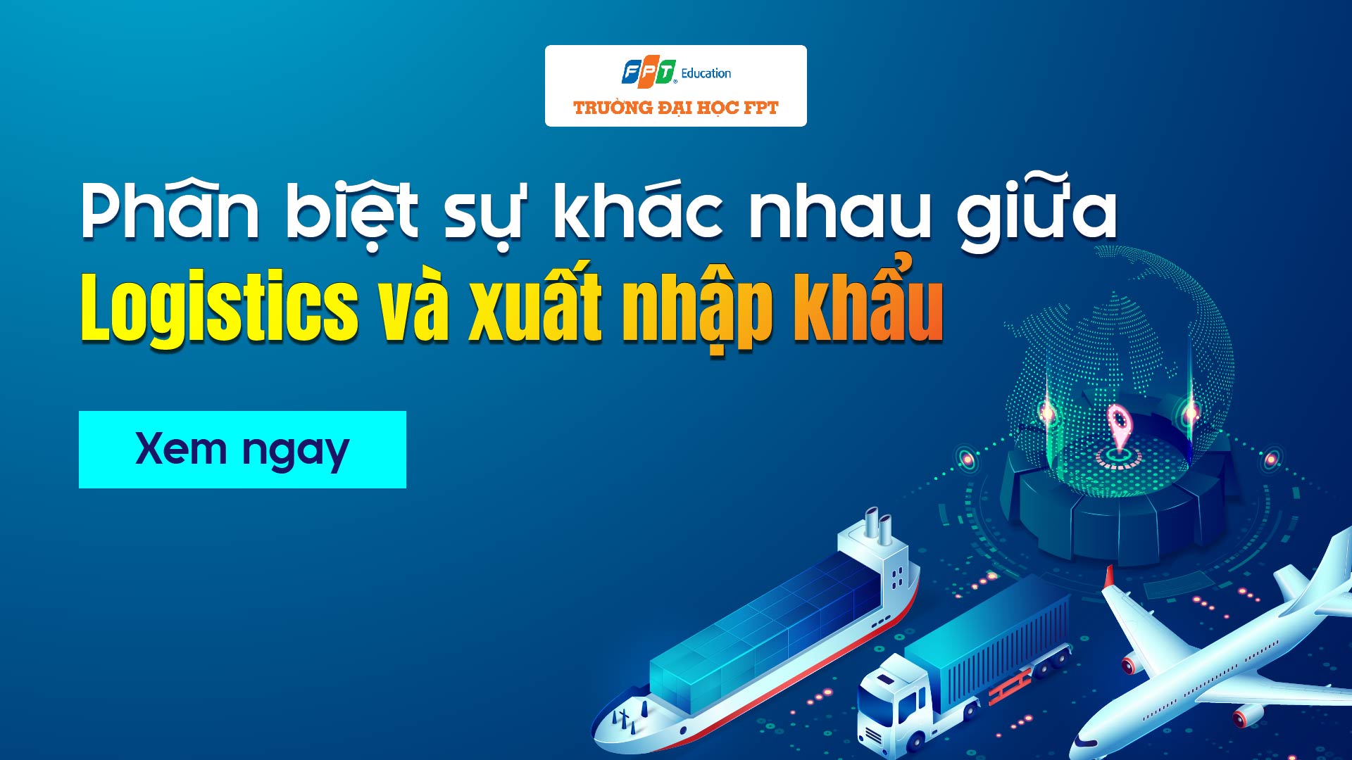 Sự khác nhau giữa Logistics và xuất nhập khẩu