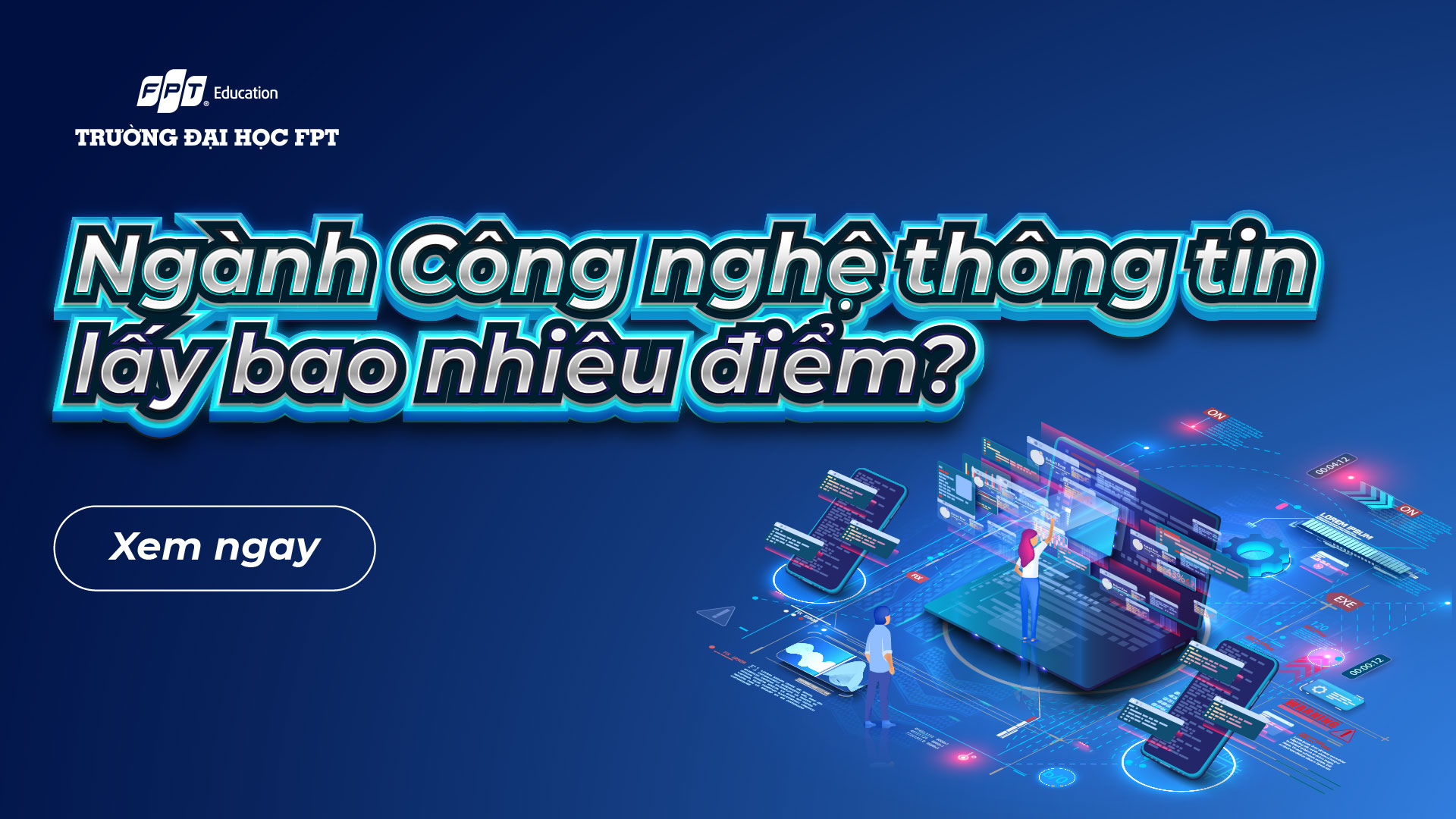 ngành công nghệ thông tin lấy bao nhiêu điểm