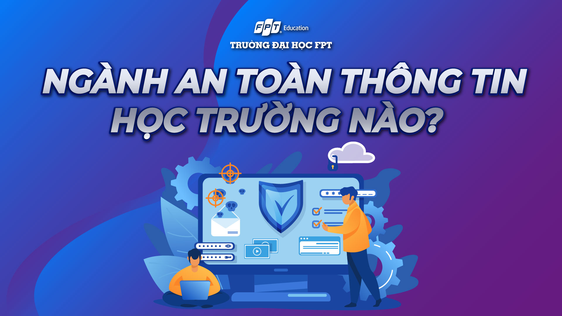 ngành an toàn thông tin học trường nào