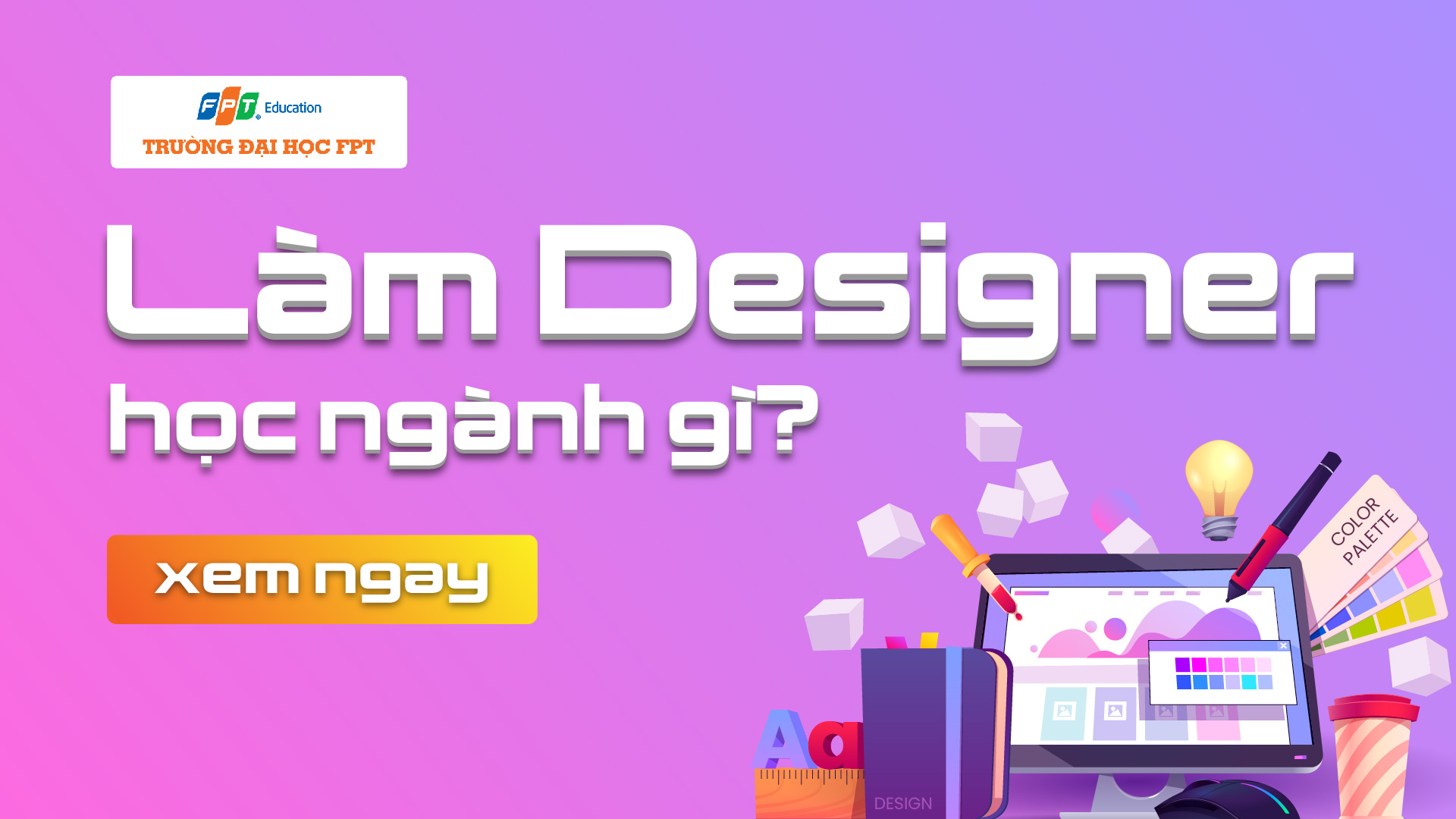 Làm Designer học ngành gì