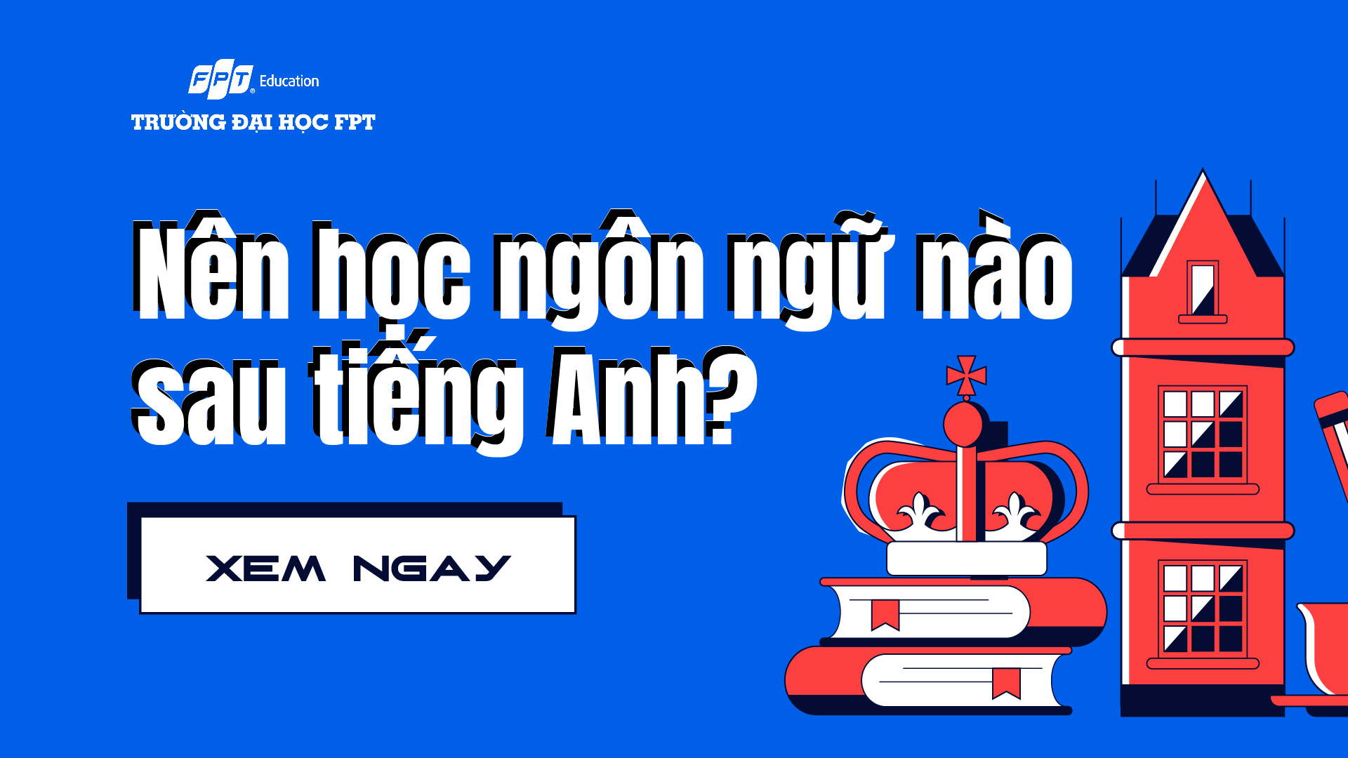 Nên học ngôn ngữ nào sau tiếng Anh