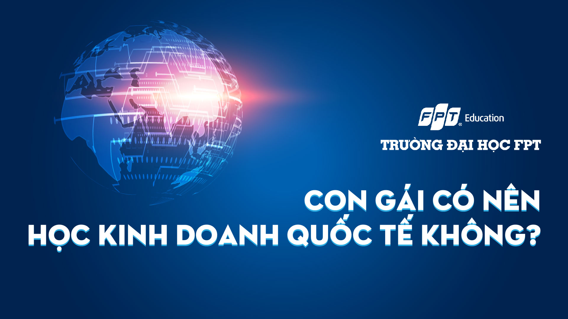 Con gái có nên học Kinh doanh quốc tế