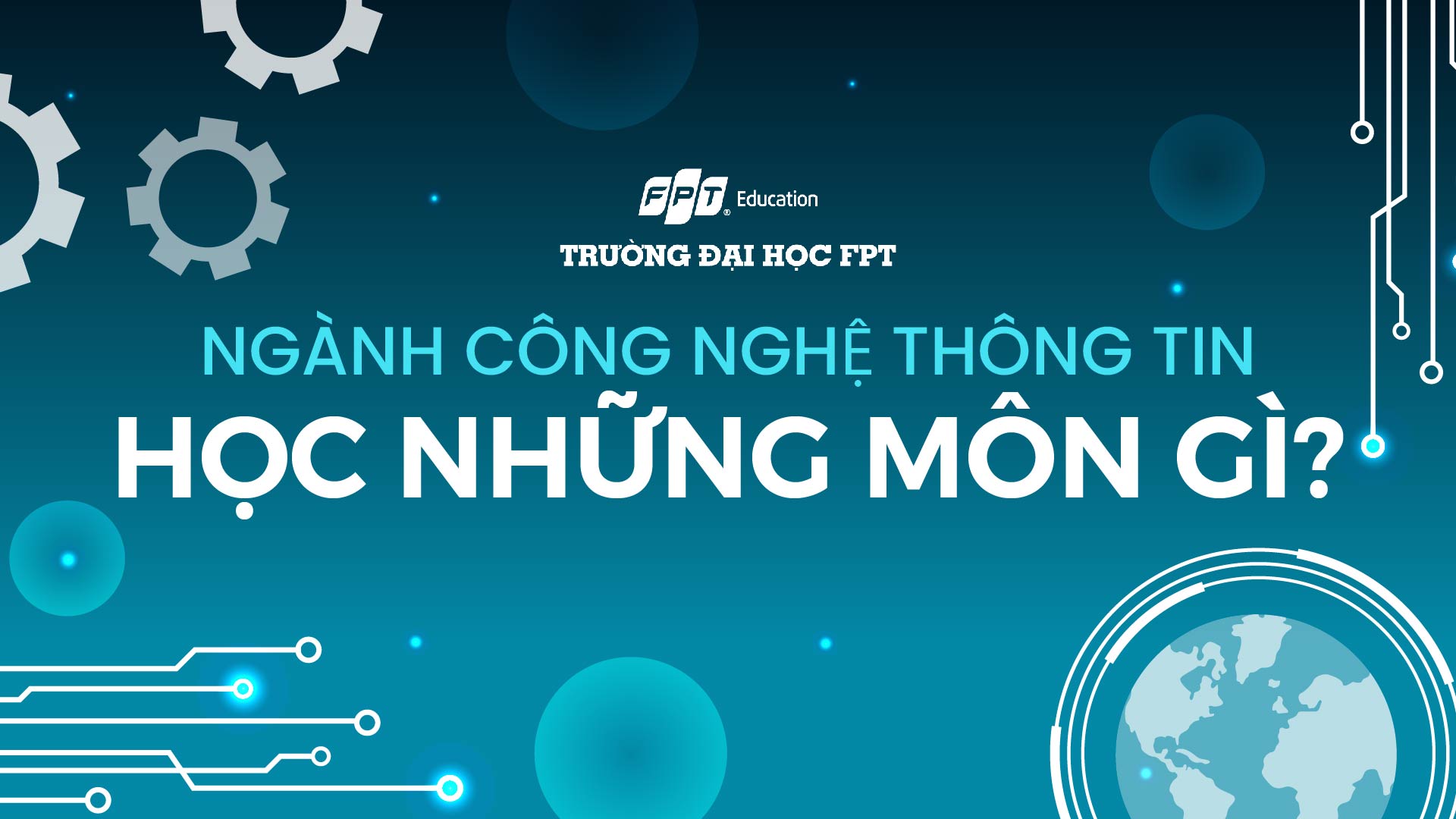 ngành công nghệ thông tin học những môn gì